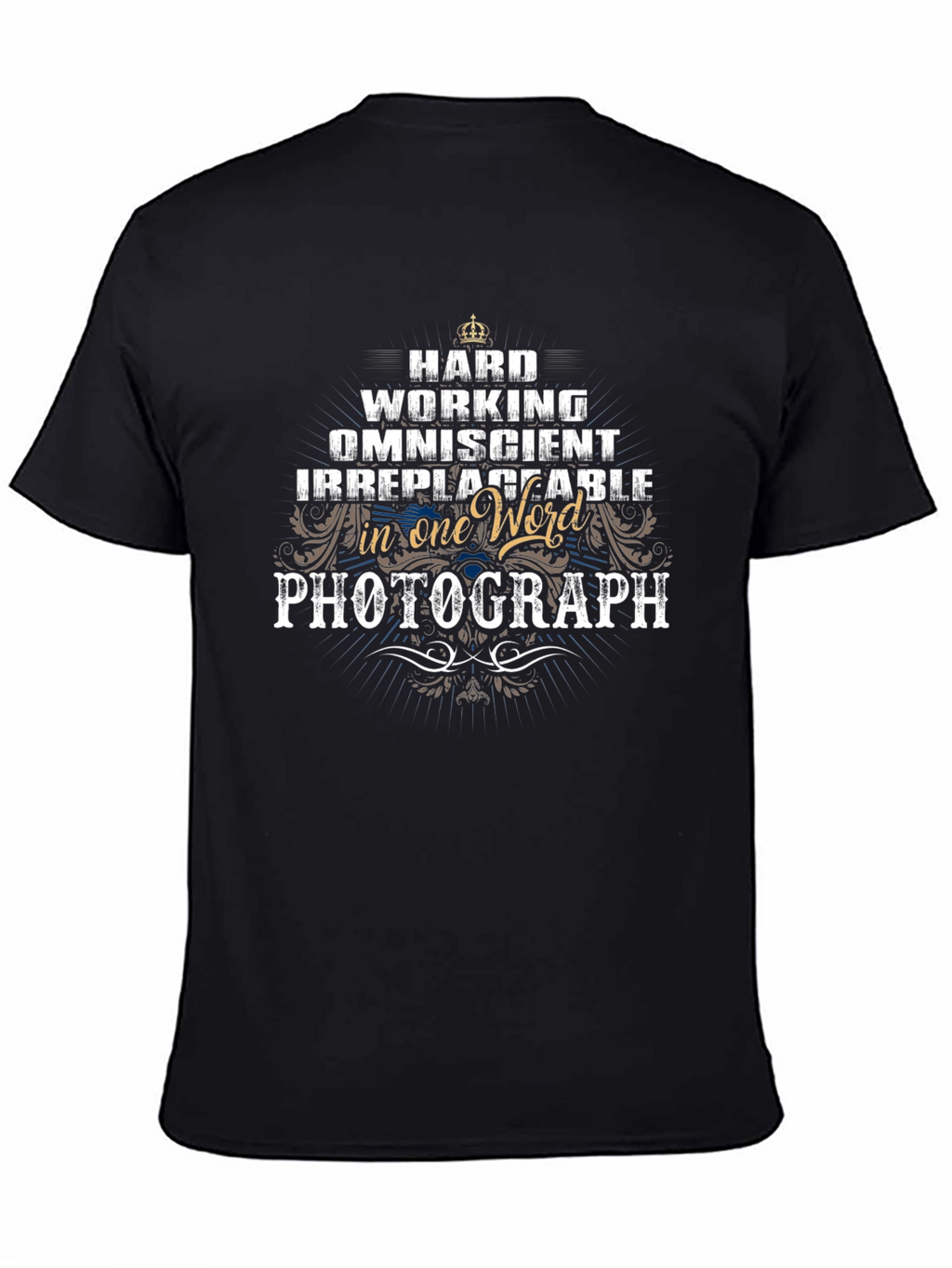 Hardworking Photographer T-Shirt