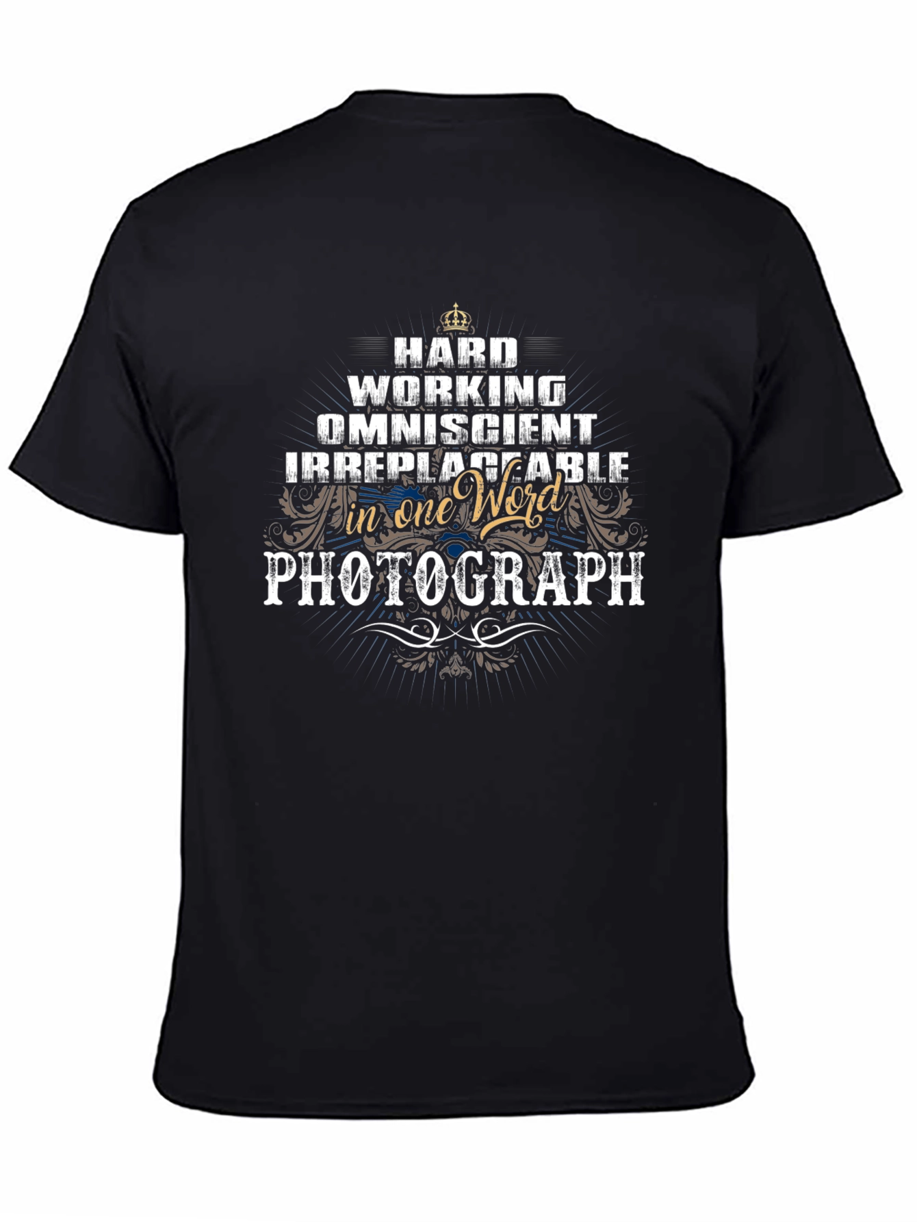 Hardworking Photographer T-Shirt