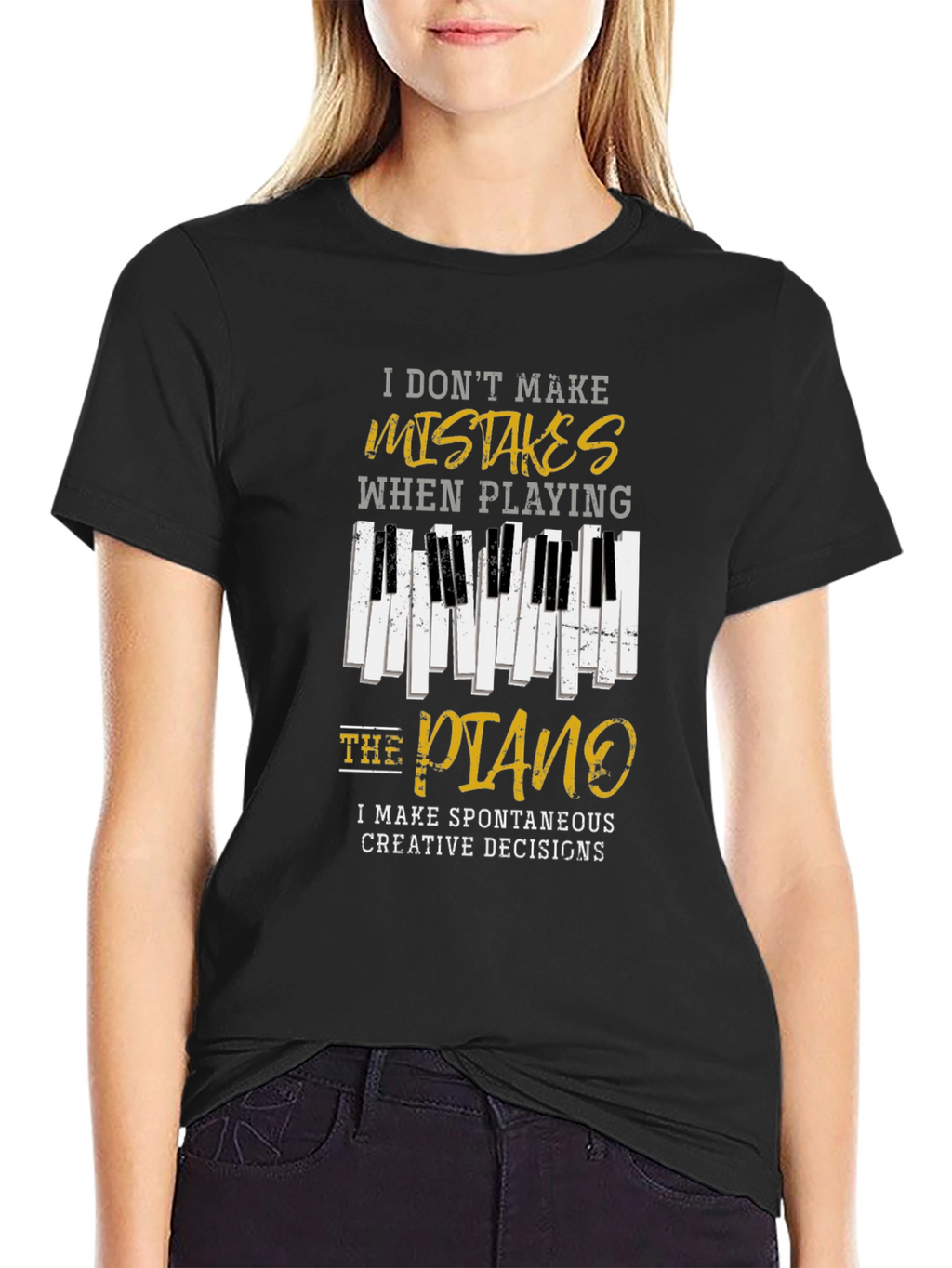 Piano Player T-Shirt: I Dont Make Mistakes