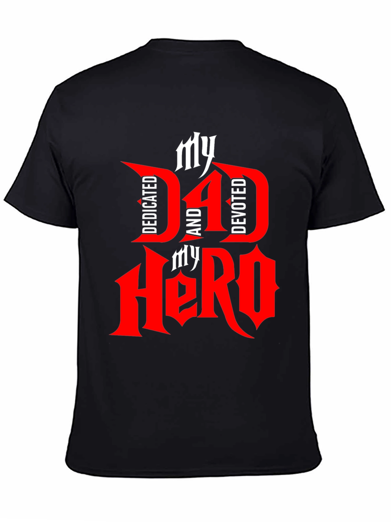 My Dad My Hero T-Shirt - Dedicated and Devoted Father Tee