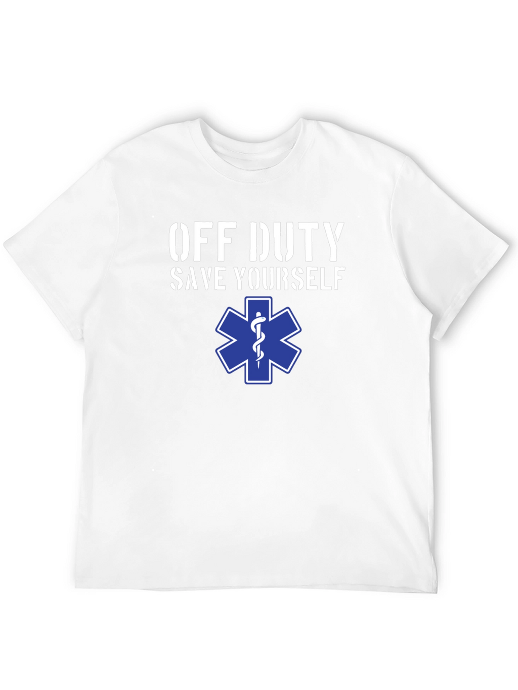 Off Duty Save Yourself EMS Star T-Shirt