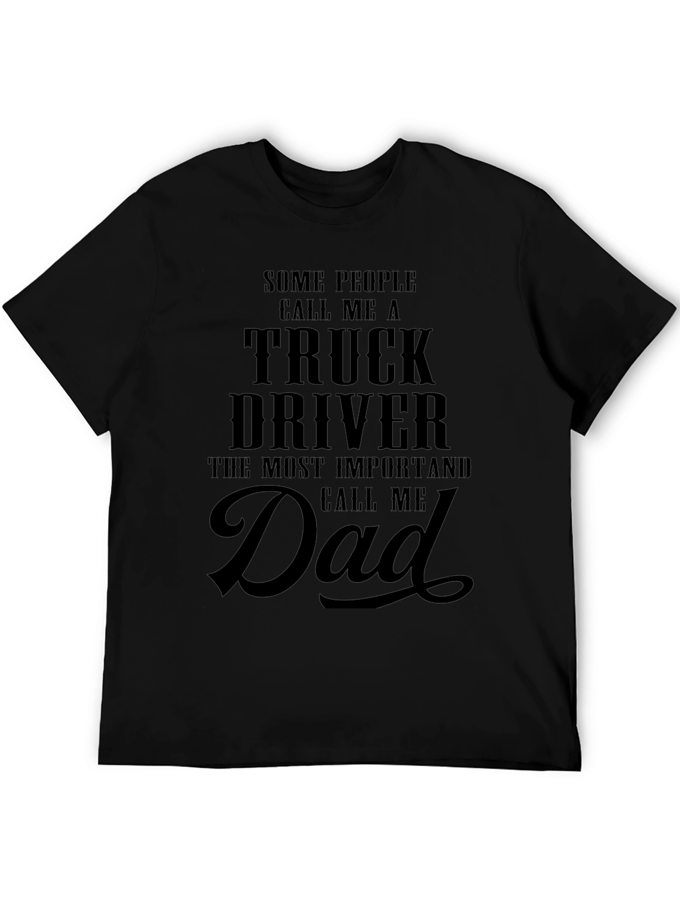 Truck Driver Dad T-Shirt: Black Graphic Tee