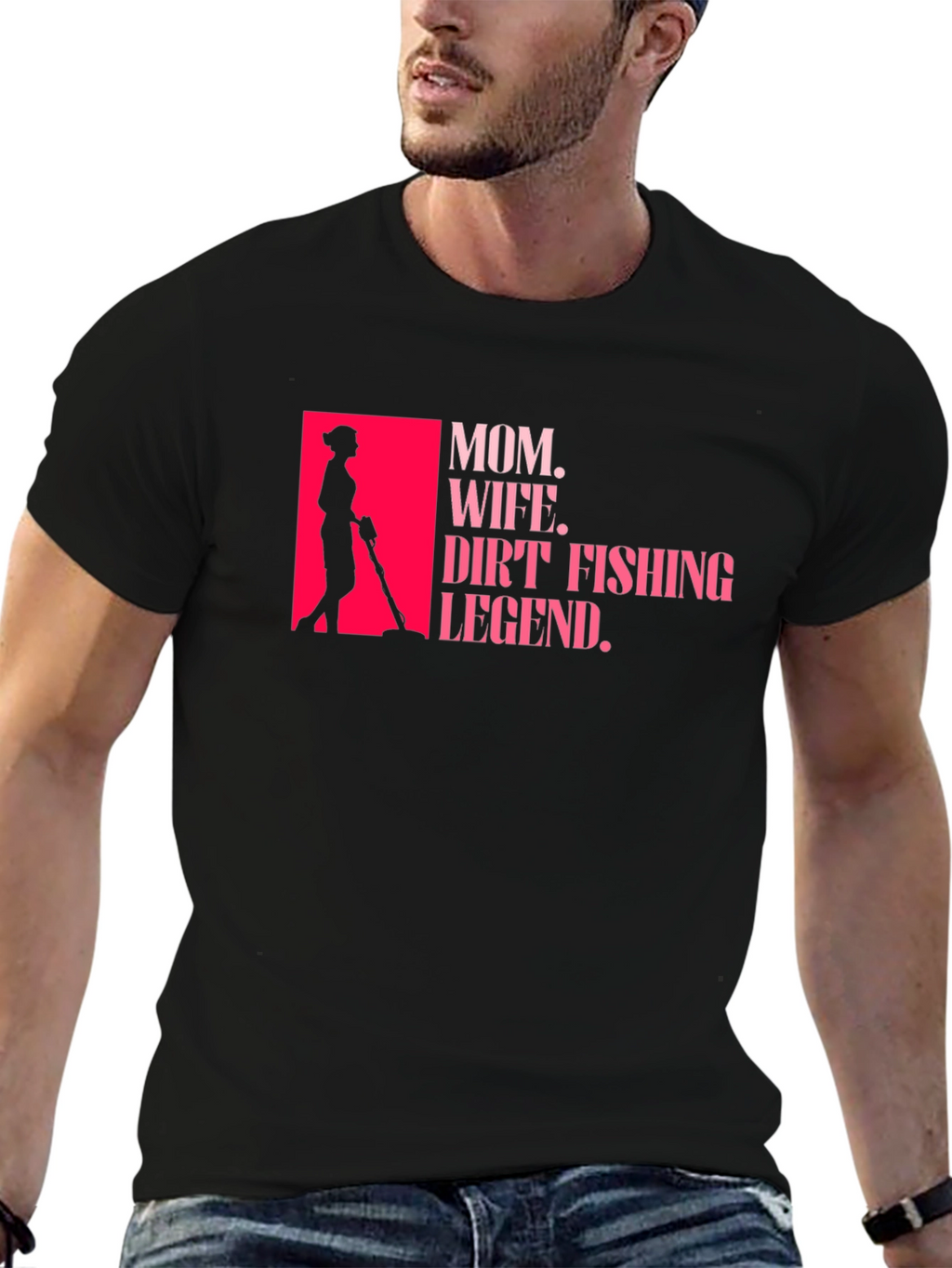 Mom Wife Dirt Fishing Legend T-Shirt