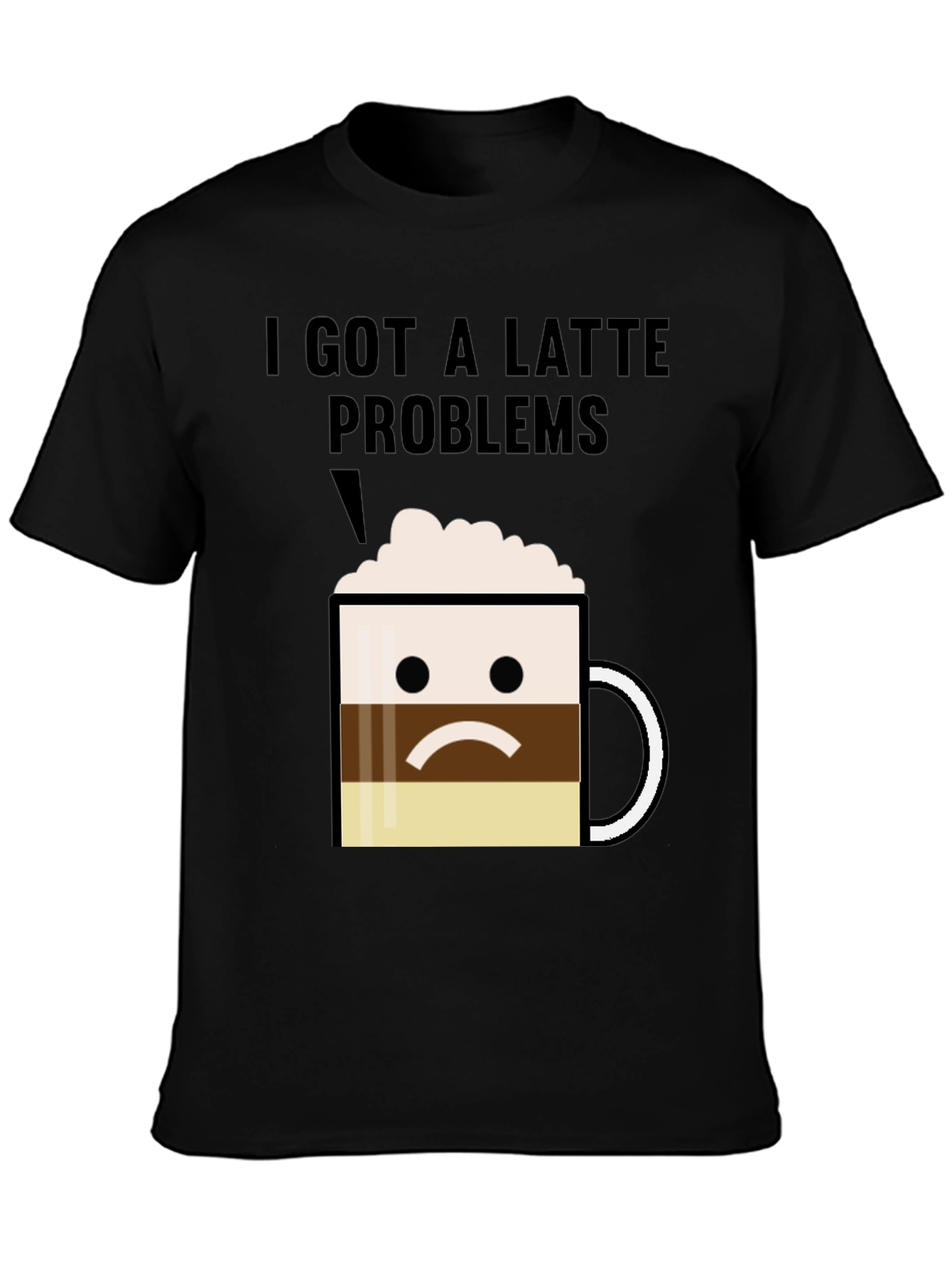 Latte Problems Graphic T-Shirt