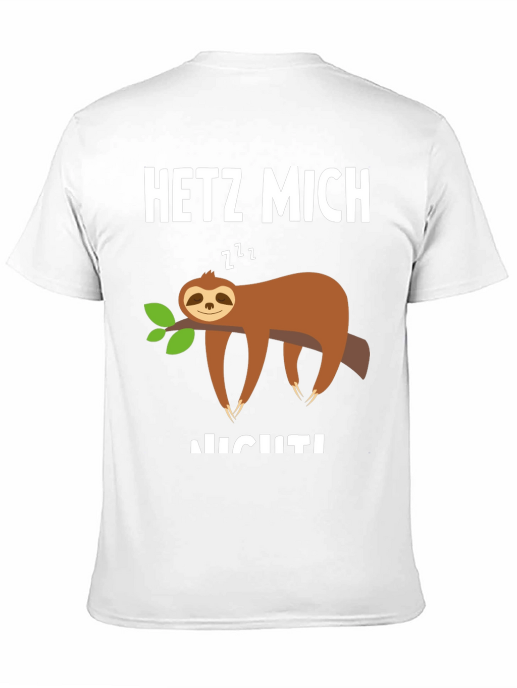 Sloth Graphic T-Shirt - Hetz Mich Nicht - Unisex