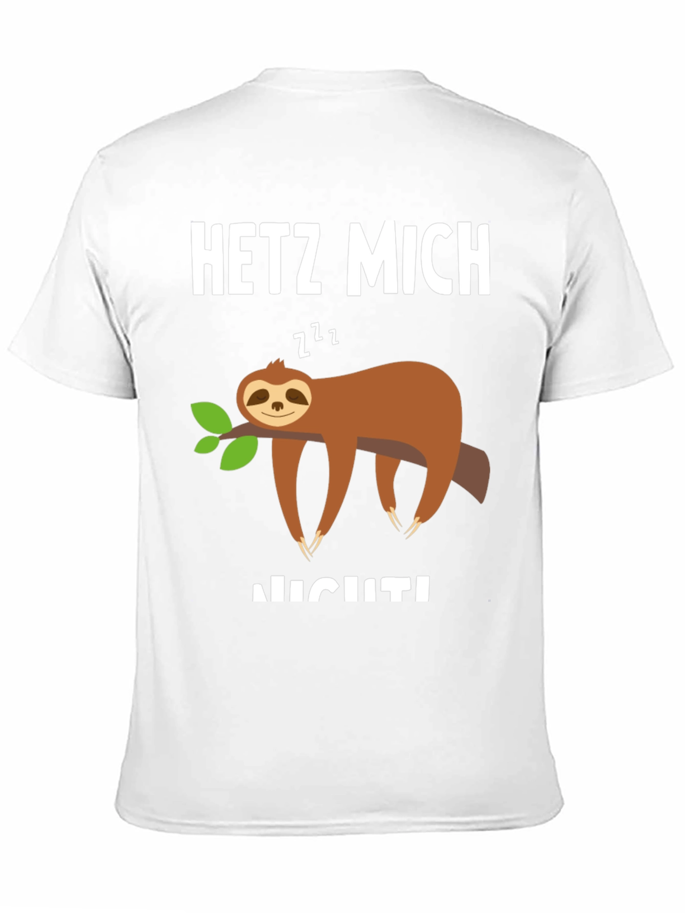 Sloth Graphic T-Shirt - Hetz Mich Nicht - Unisex