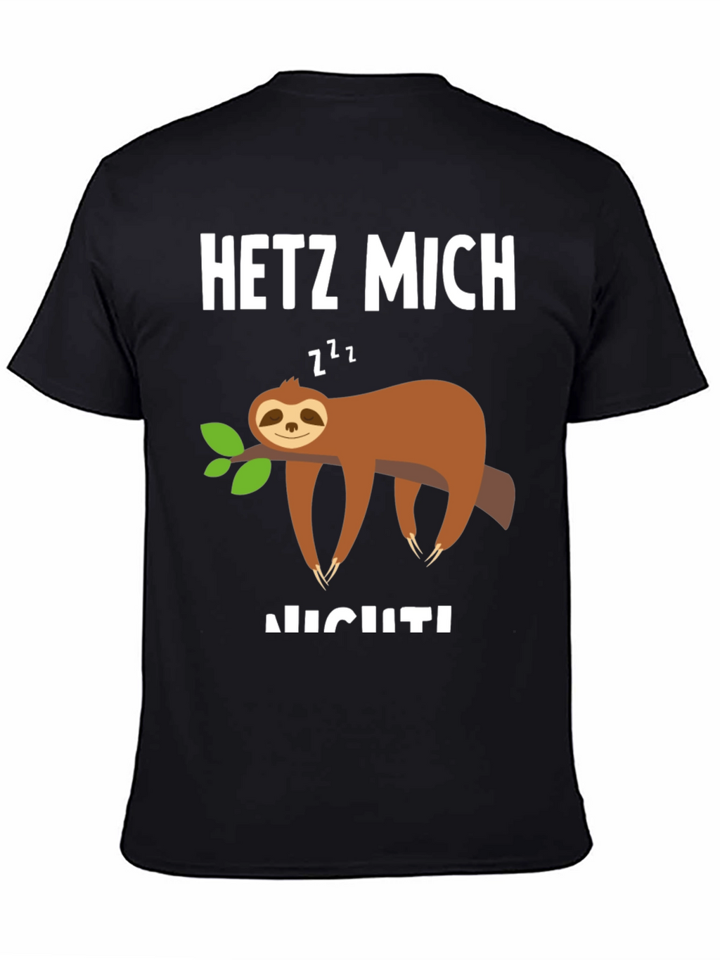 Sloth Graphic T-Shirt - Hetz Mich Nicht - Unisex