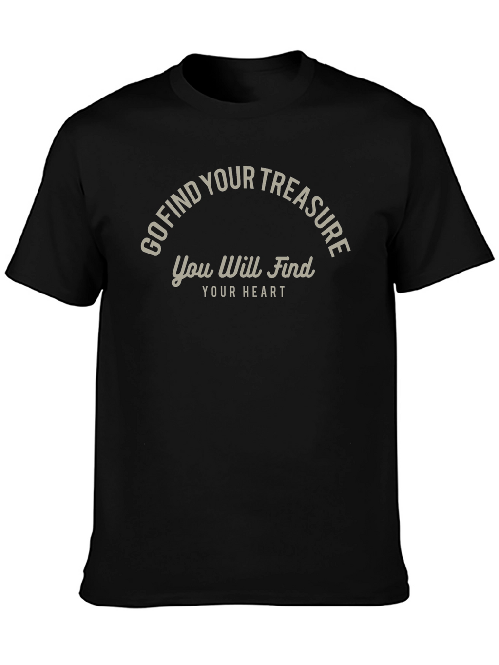 Go Find Your Treasure T-Shirt