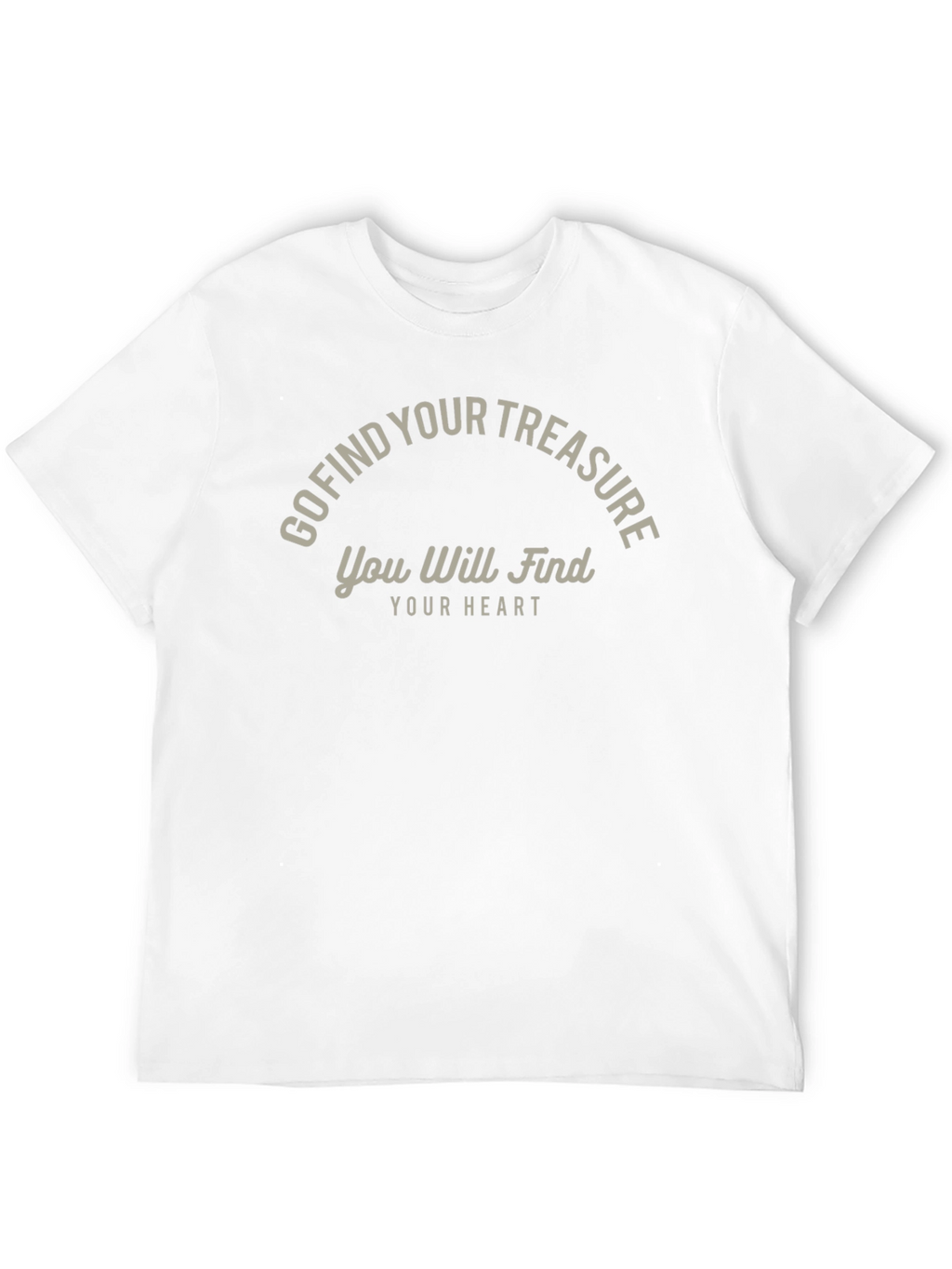 Go Find Your Treasure T-Shirt