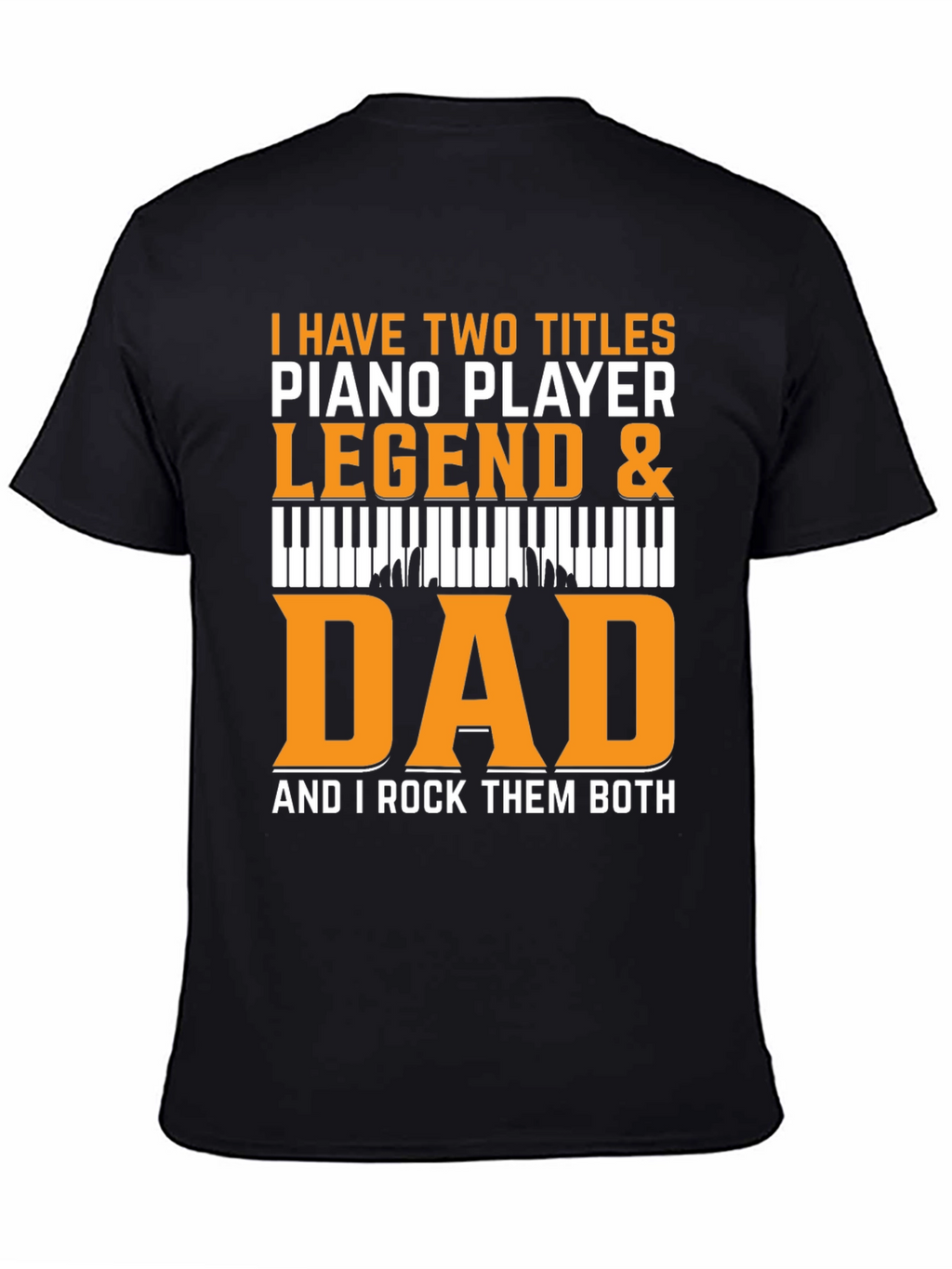 Piano Player Dad Legend Black T-Shirt