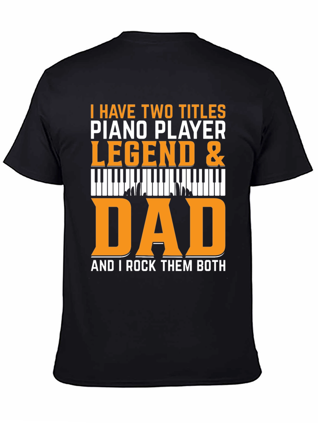 Piano Player Dad Legend Black T-Shirt