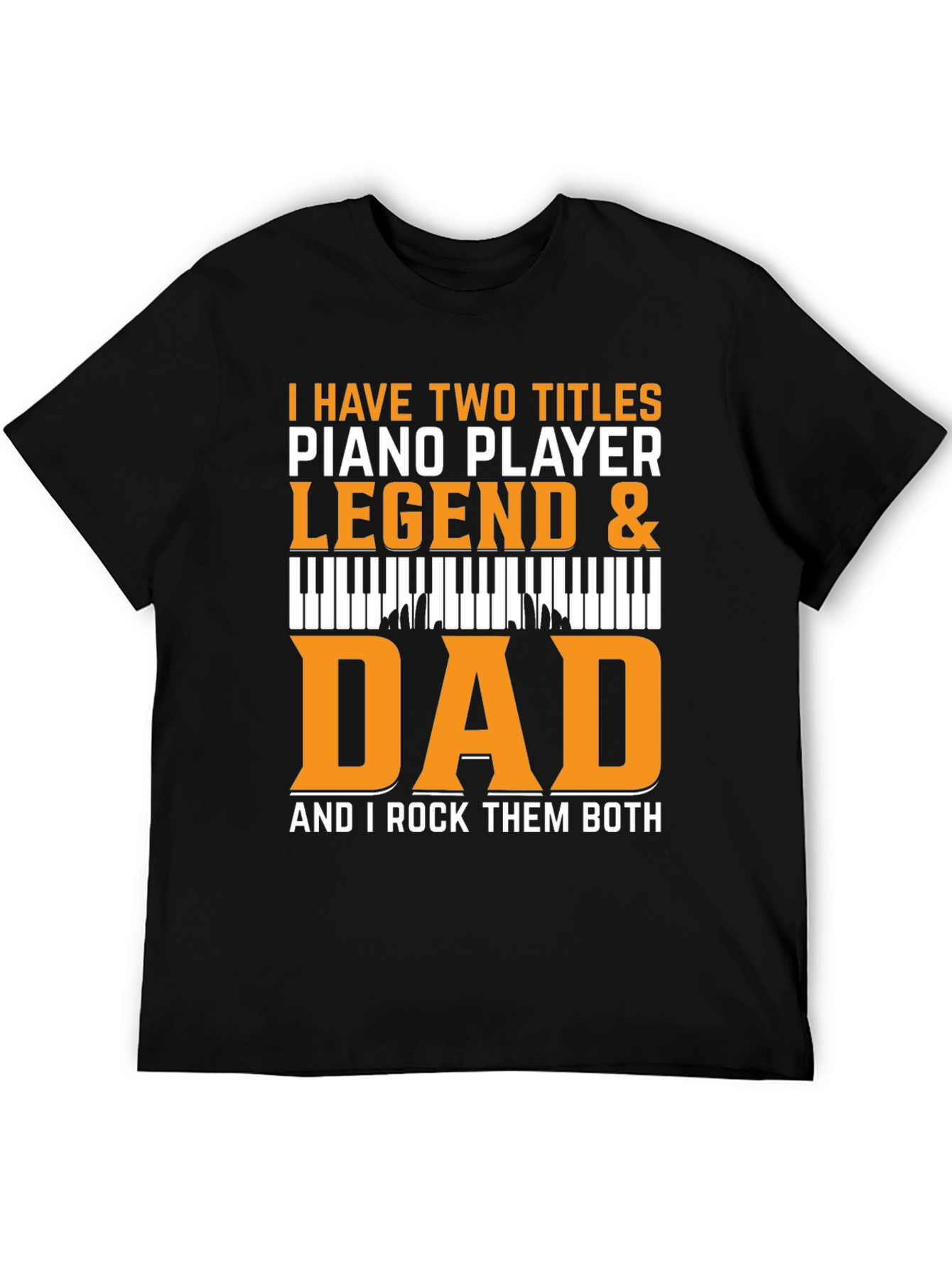 Piano Player Dad Legend Black T-Shirt