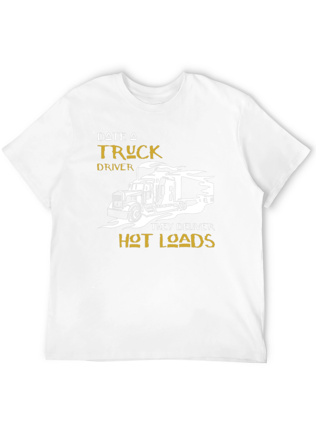 Date a Truck Driver T-Shirt