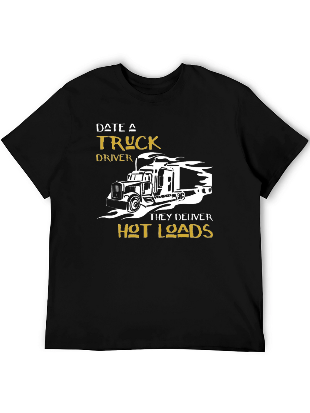 Date a Truck Driver T-Shirt