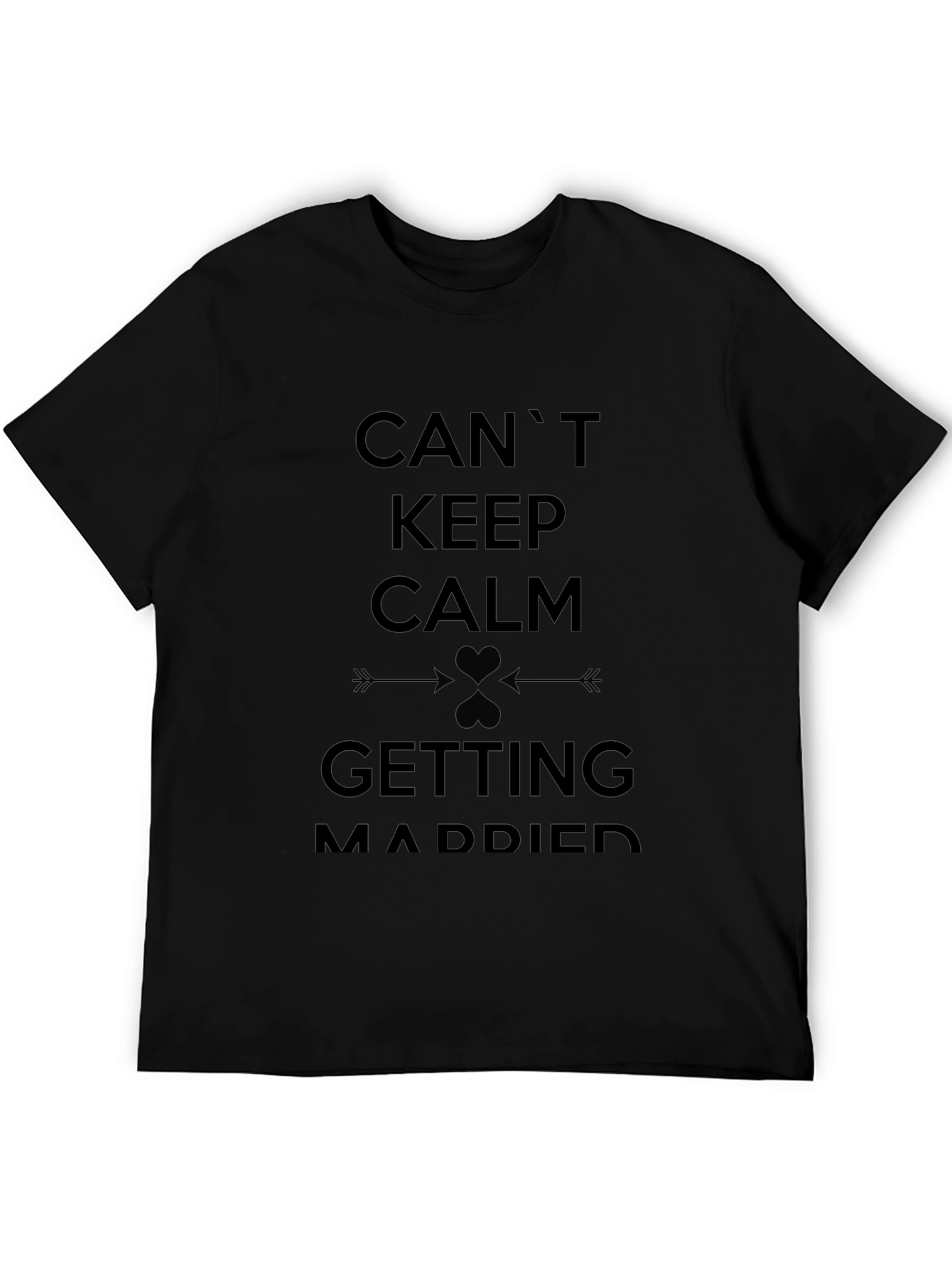 Cant Keep Calm Getting Married T-Shirt - Groom Wedding Tee