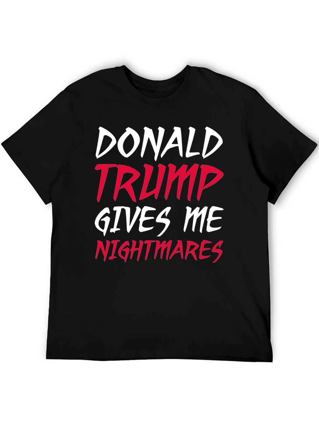 Donald Trump Nightmares Graphic T-Shirt