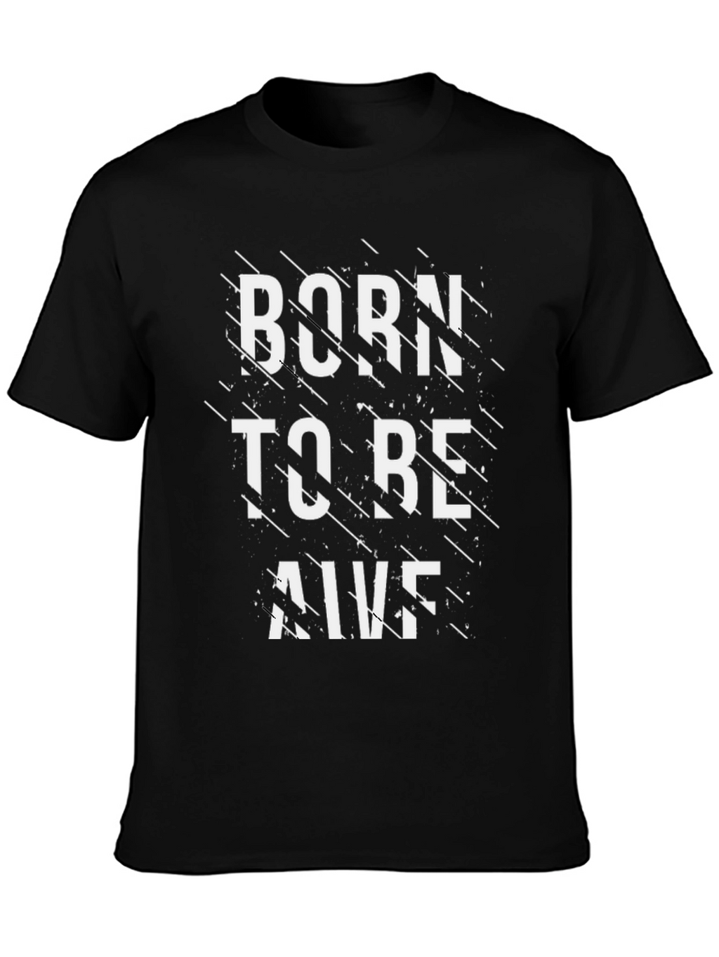 Born to be Alive Graphic T-Shirt