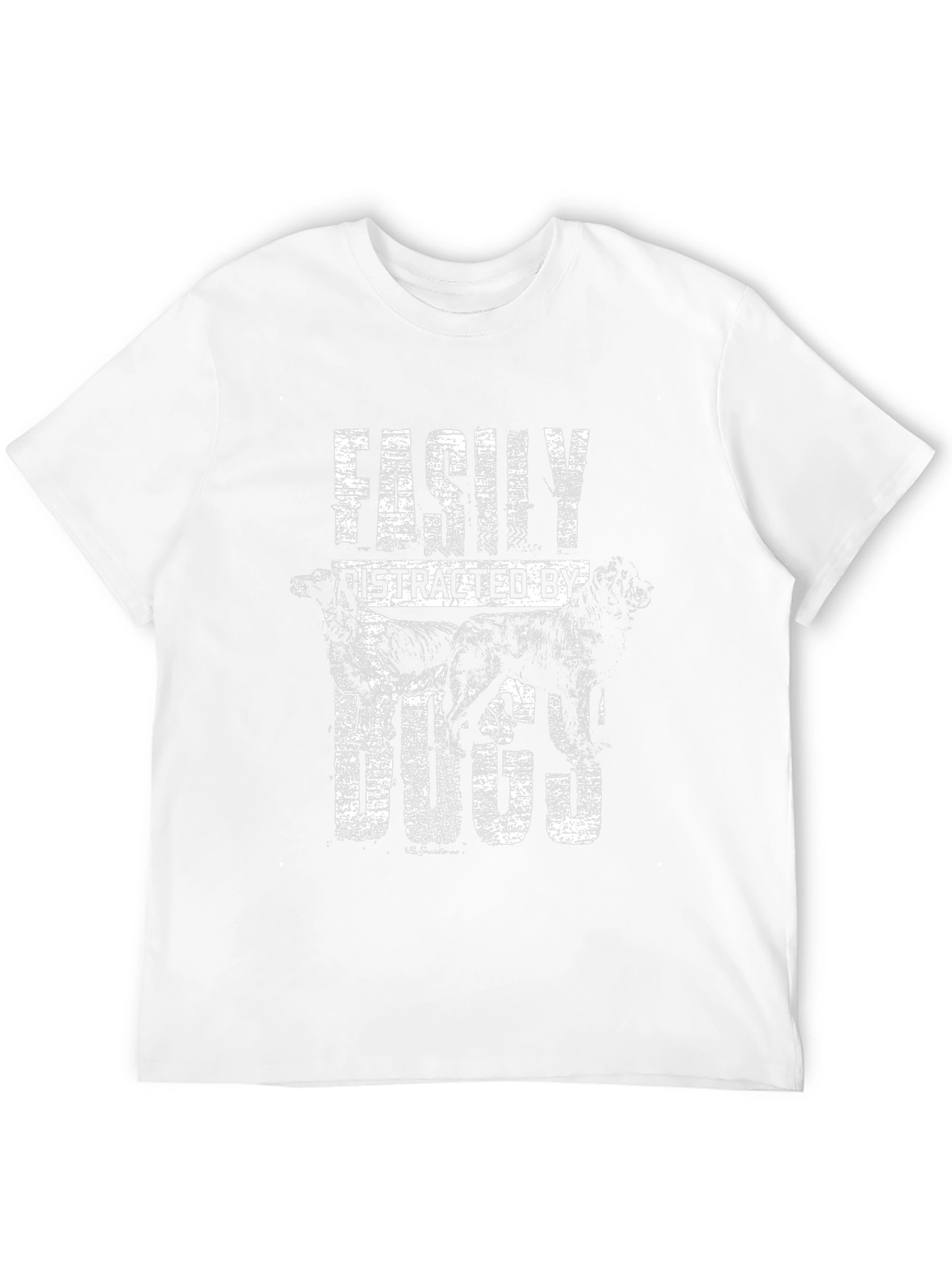 Easily Distracted By Dogs T-Shirt