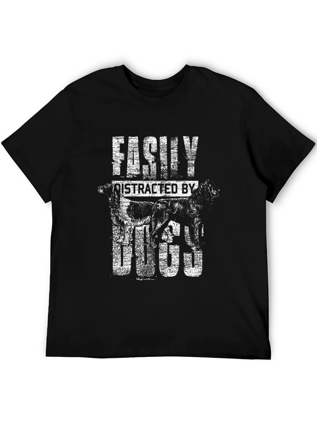 Easily Distracted By Dogs T-Shirt