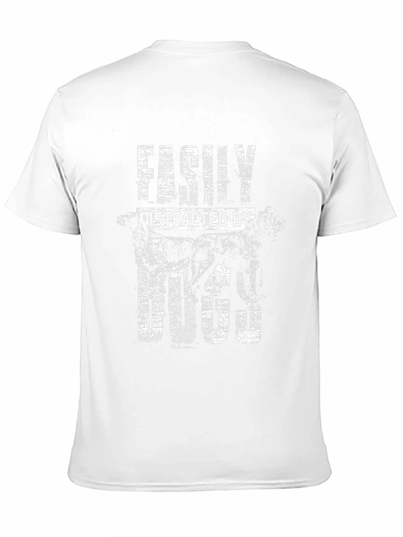 Easily Distracted By Dogs T-Shirt