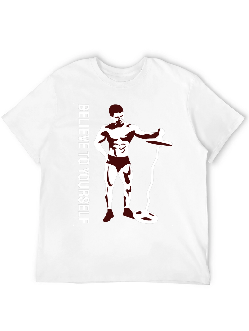 Believe In Yourself Fitness T-Shirt