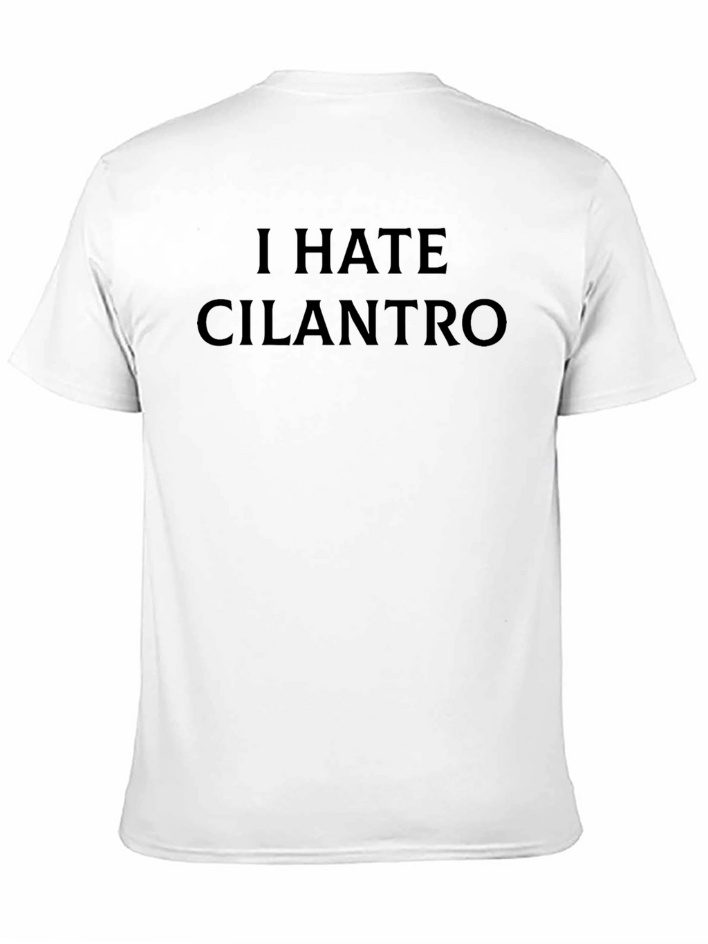 I Hate Cilantro T-Shirt - Funny Foodie Tee