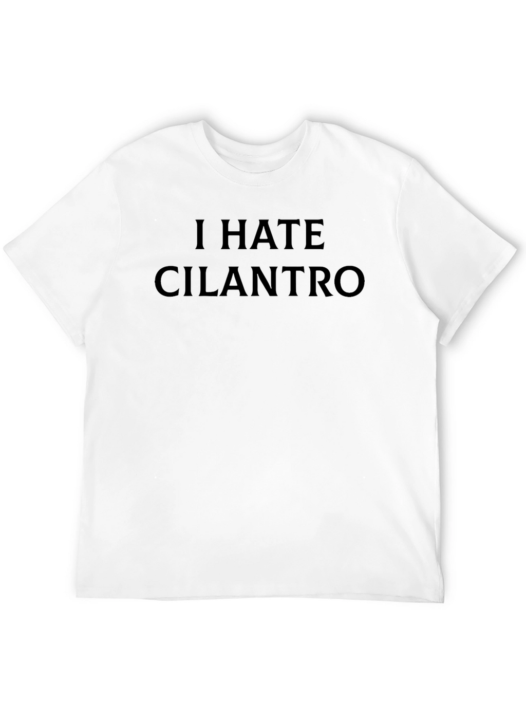 I Hate Cilantro T-Shirt - Funny Foodie Tee