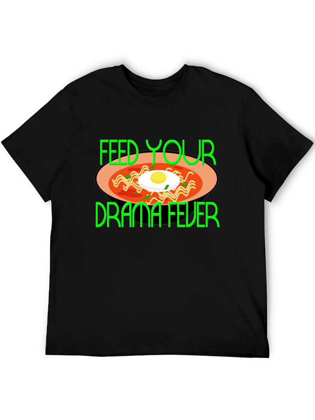 Feed Your Drama Fever T-Shirt