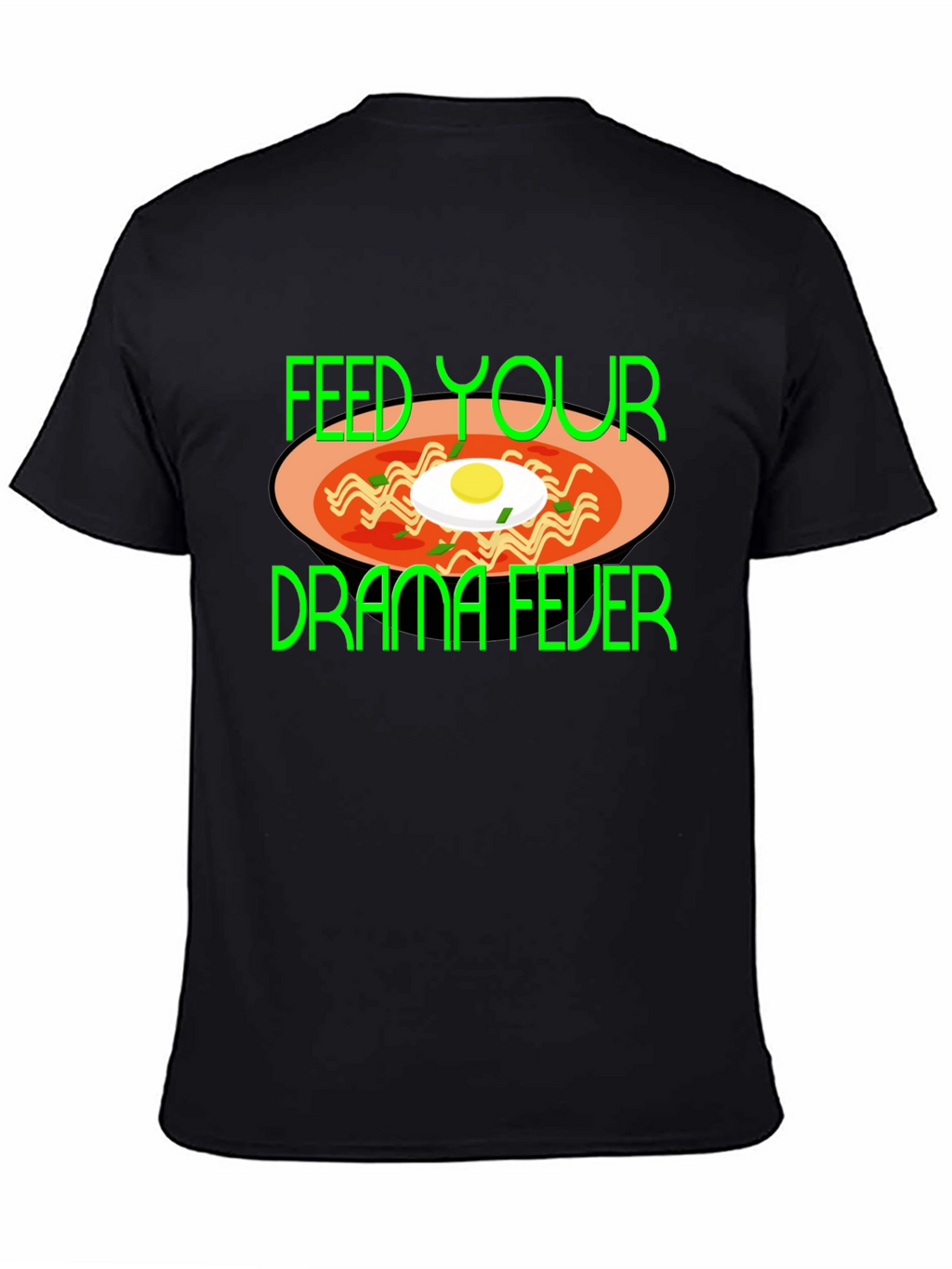 Feed Your Drama Fever T-Shirt
