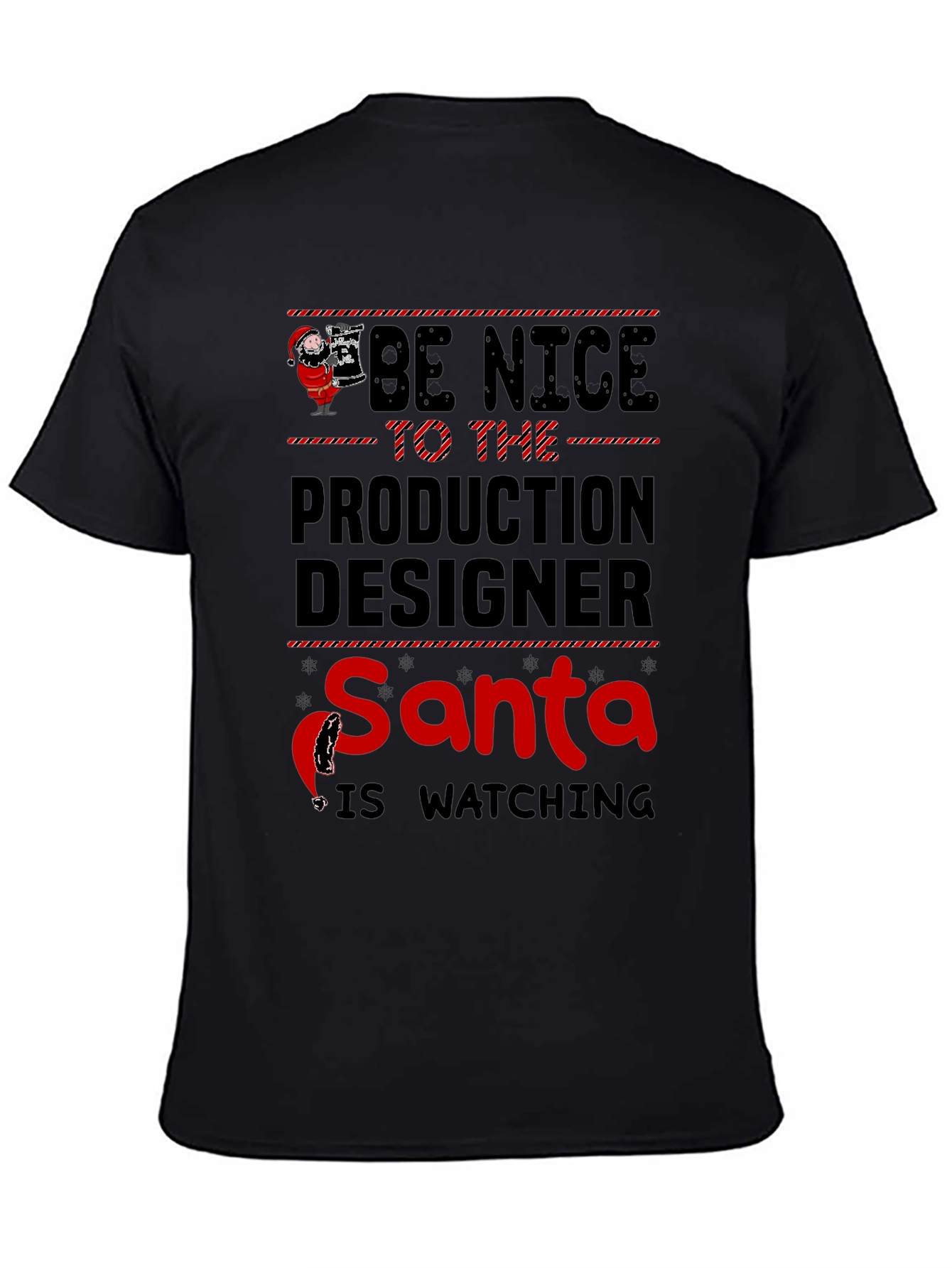 Be Nice to Production Designer Santa T-Shirt