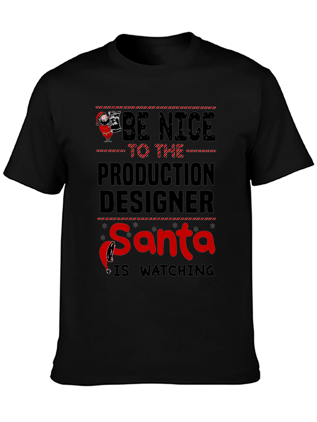 Be Nice to Production Designer Santa T-Shirt