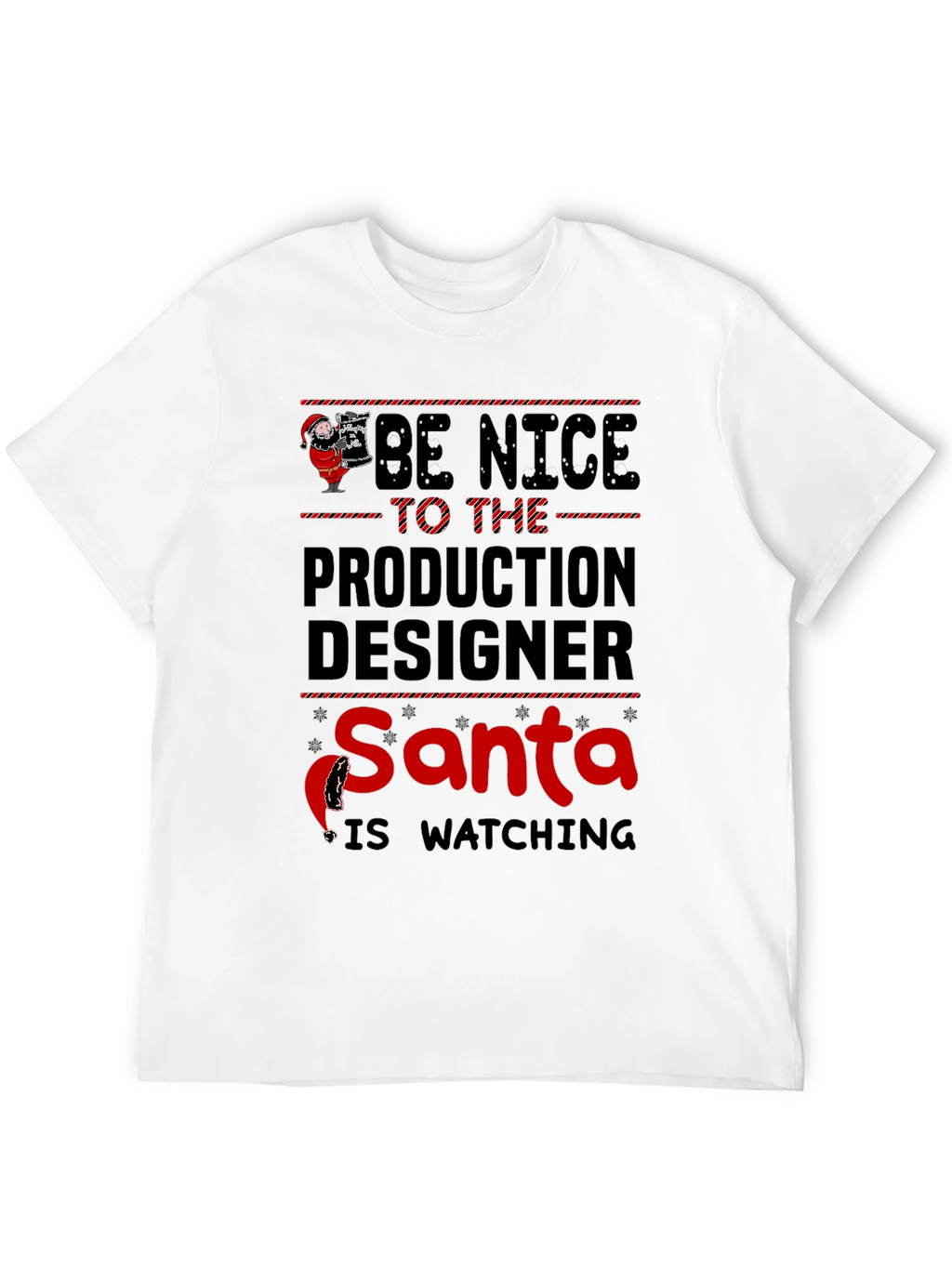 Be Nice to Production Designer Santa T-Shirt