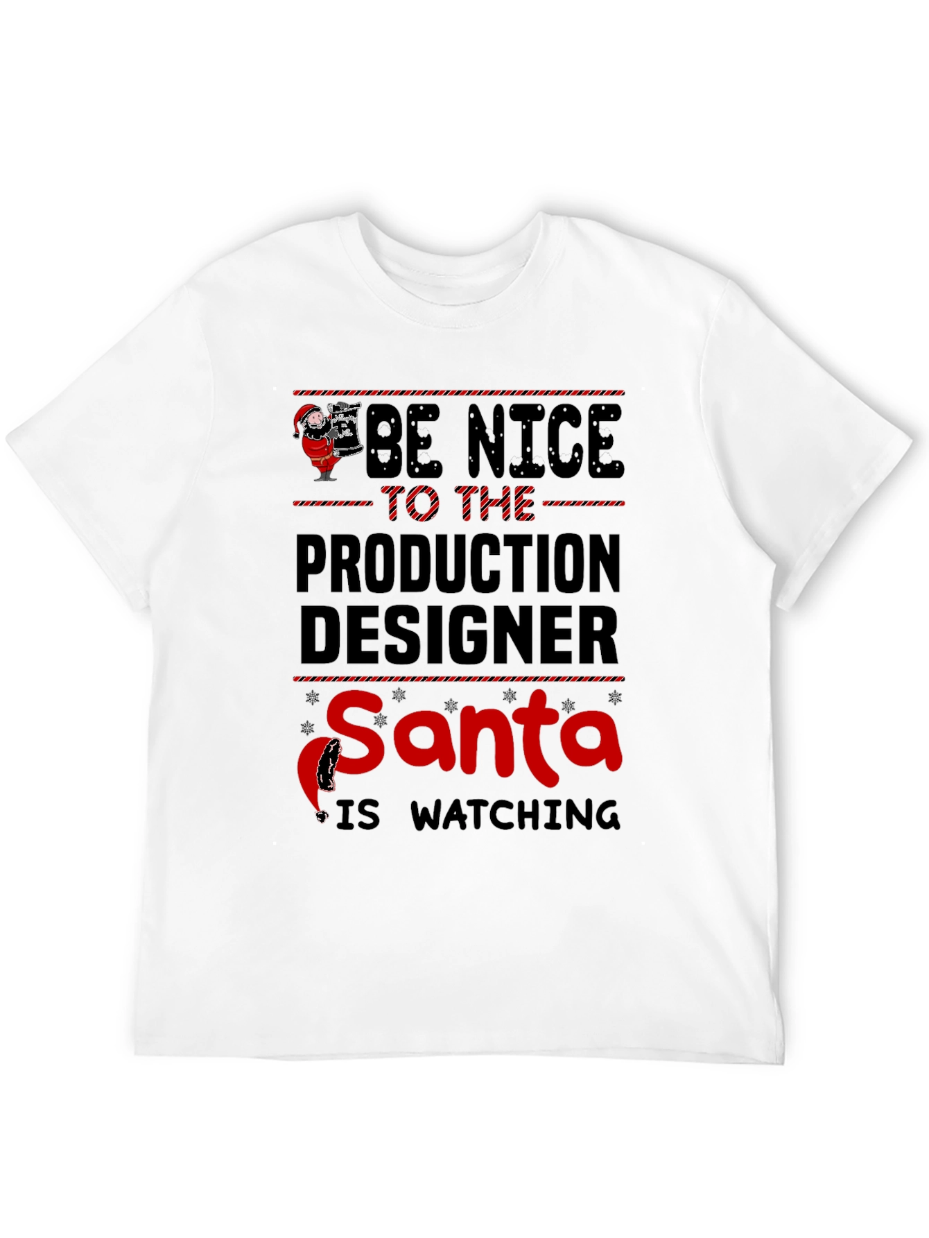 Be Nice to Production Designer Santa T-Shirt