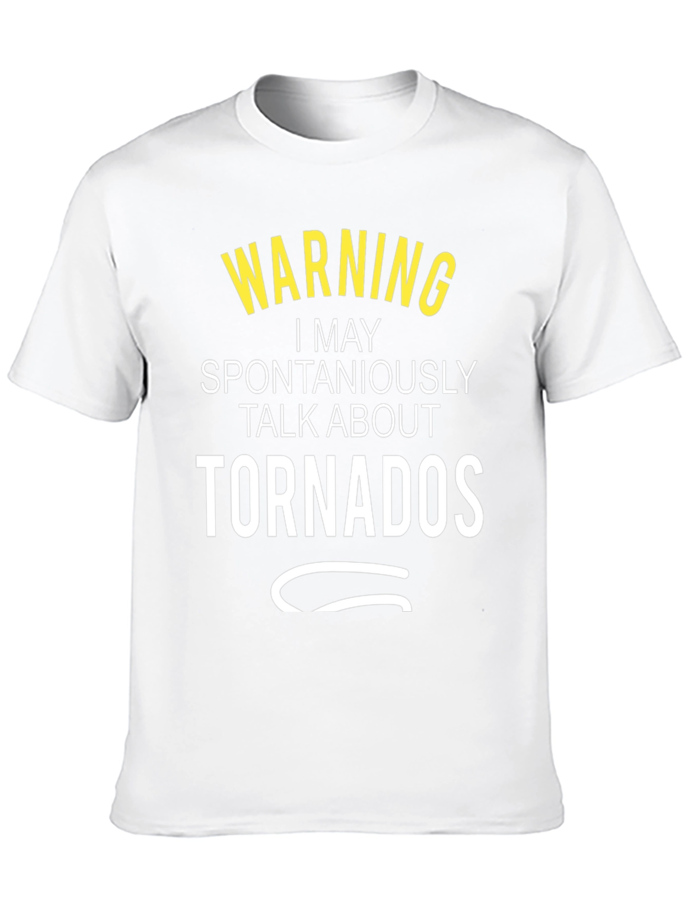 Warning: May Spontaneously Talk About Tornadoes T-Shirt