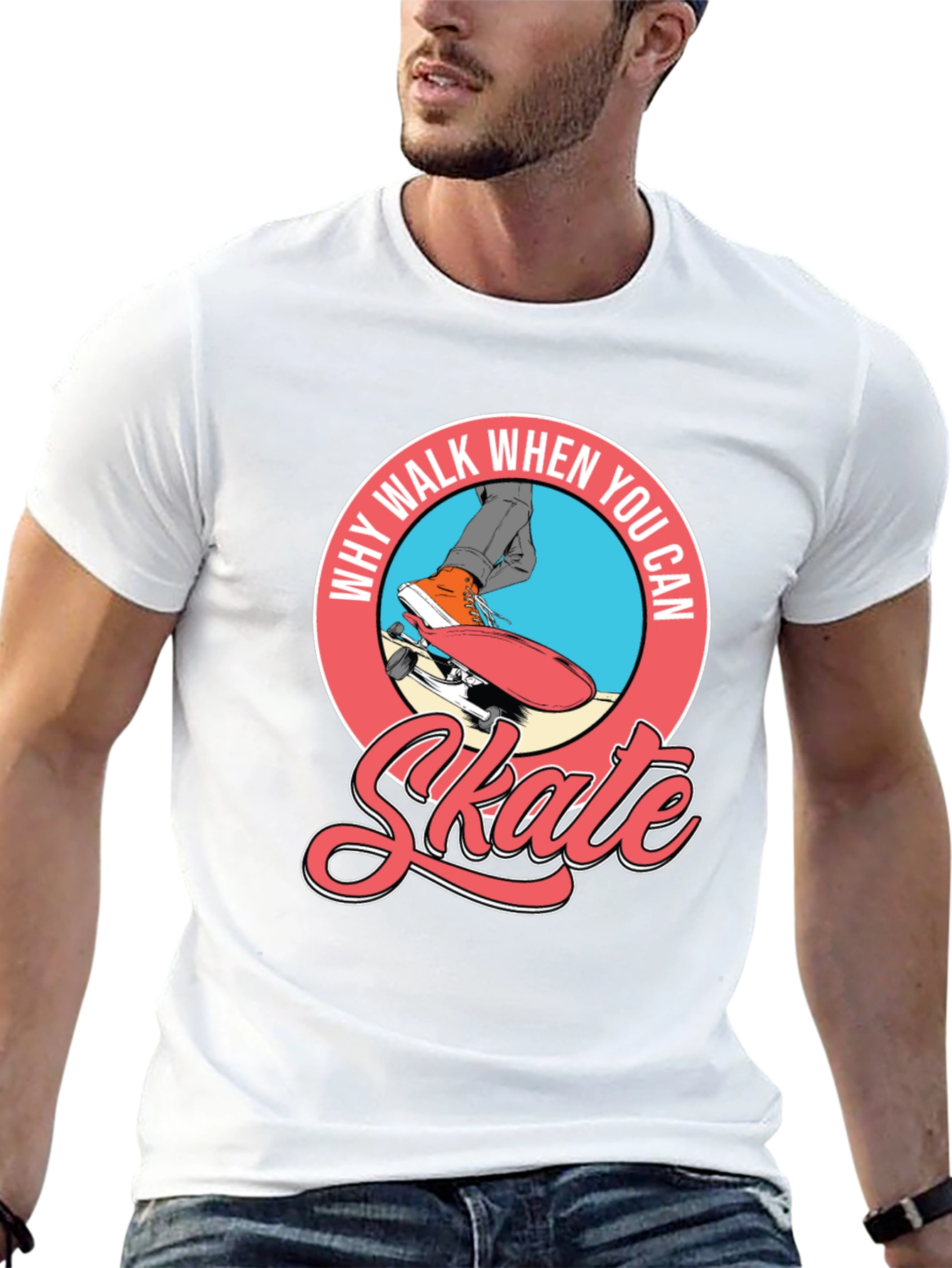 Why Walk When You Can Skate T-Shirt
