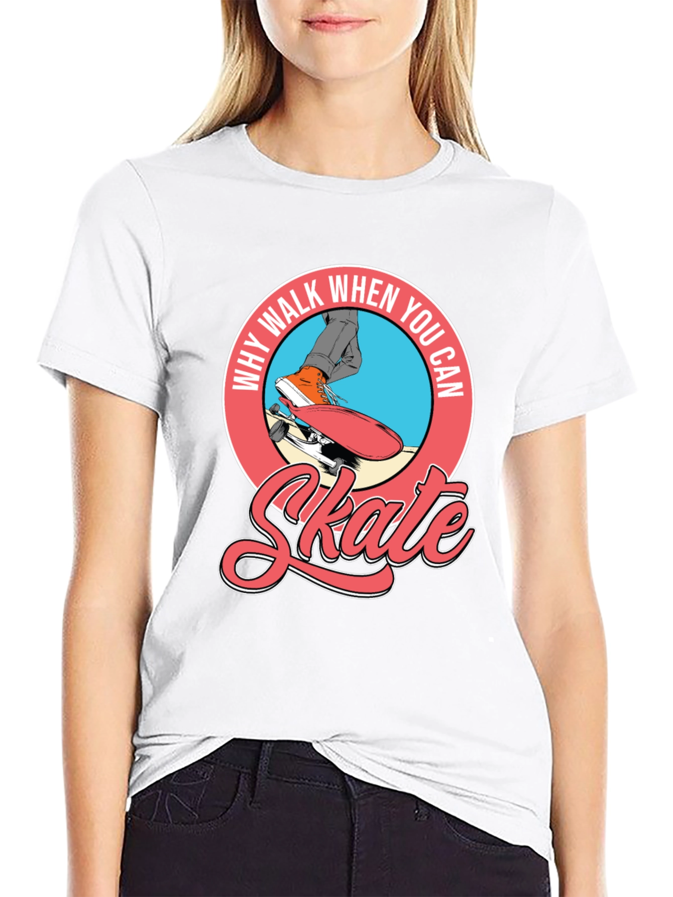 Why Walk When You Can Skate T-Shirt
