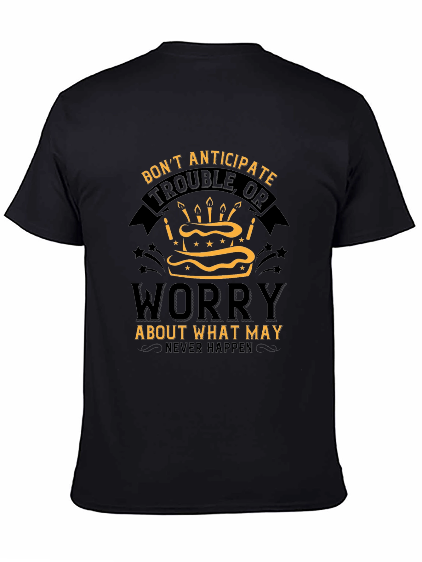 Dont Worry Cake T-Shirt - Inspirational Graphic Tee