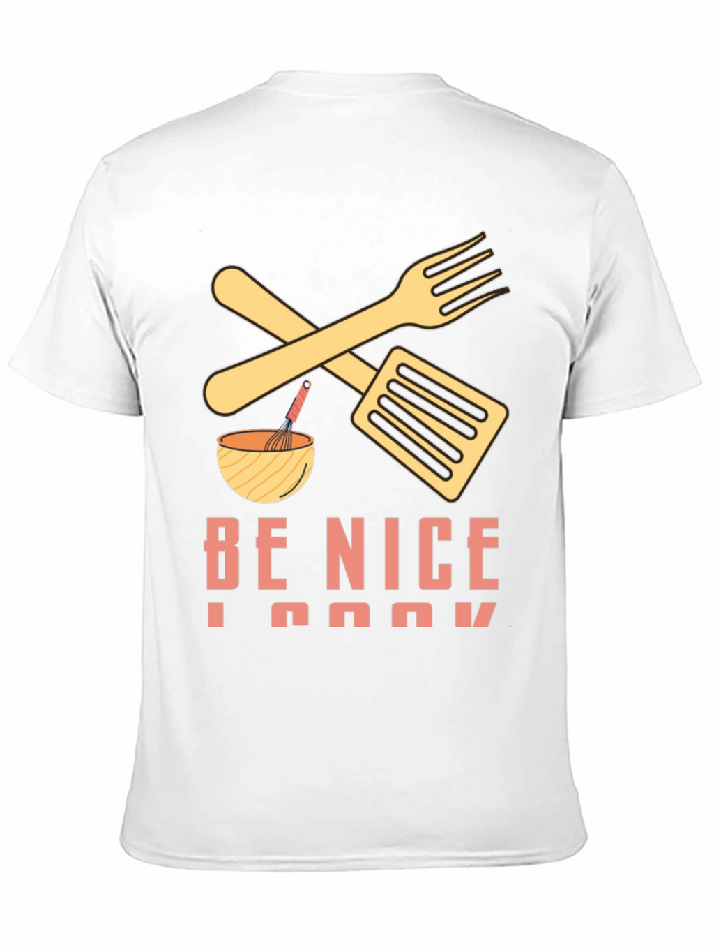 Be Nice I Cook T-Shirt - Funny Kitchen Apparel