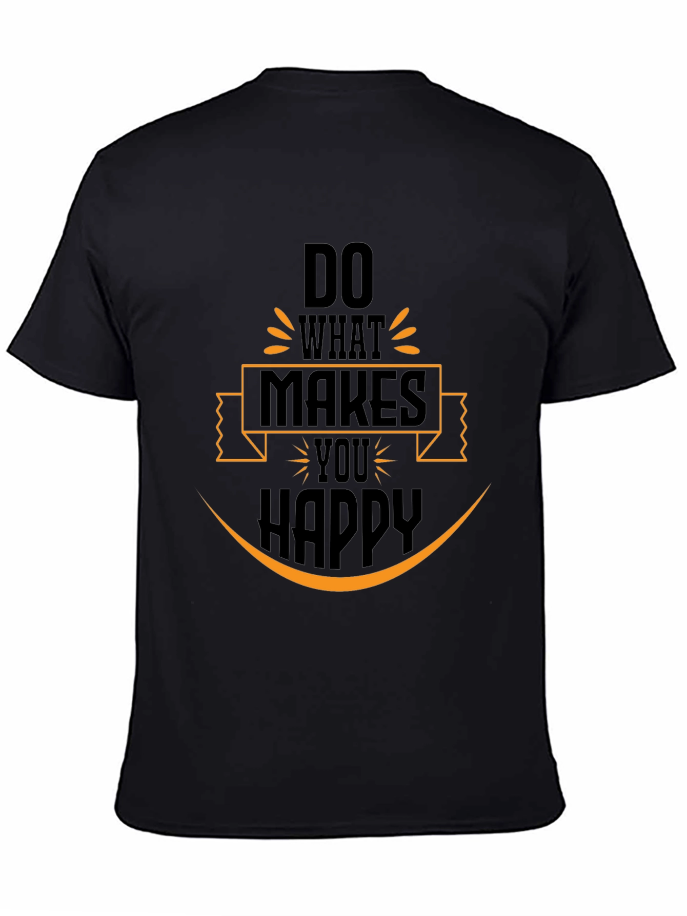 Do What Makes You Happy Graphic Black T-Shirt