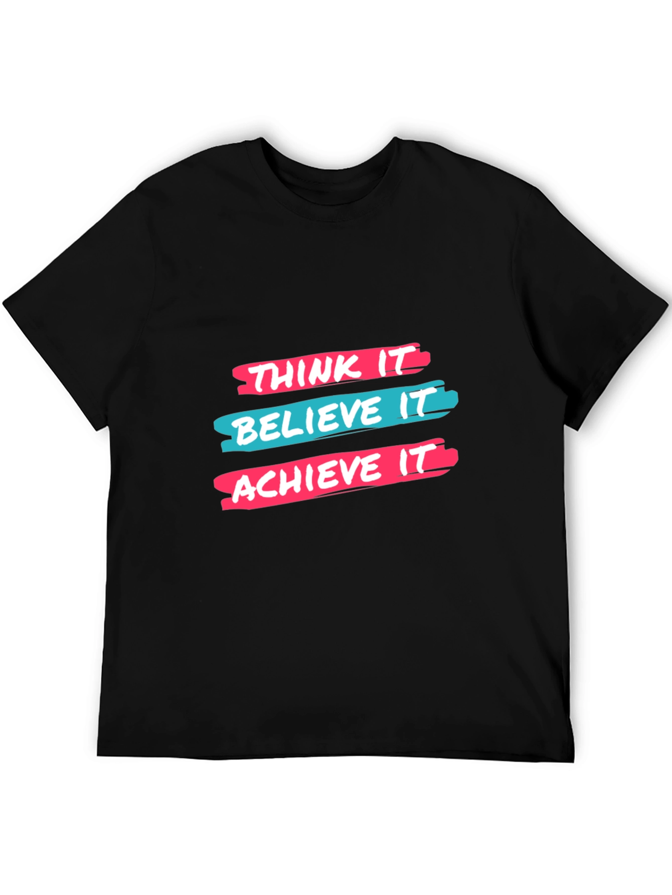 Think It Believe It Achieve It Black T-Shirt