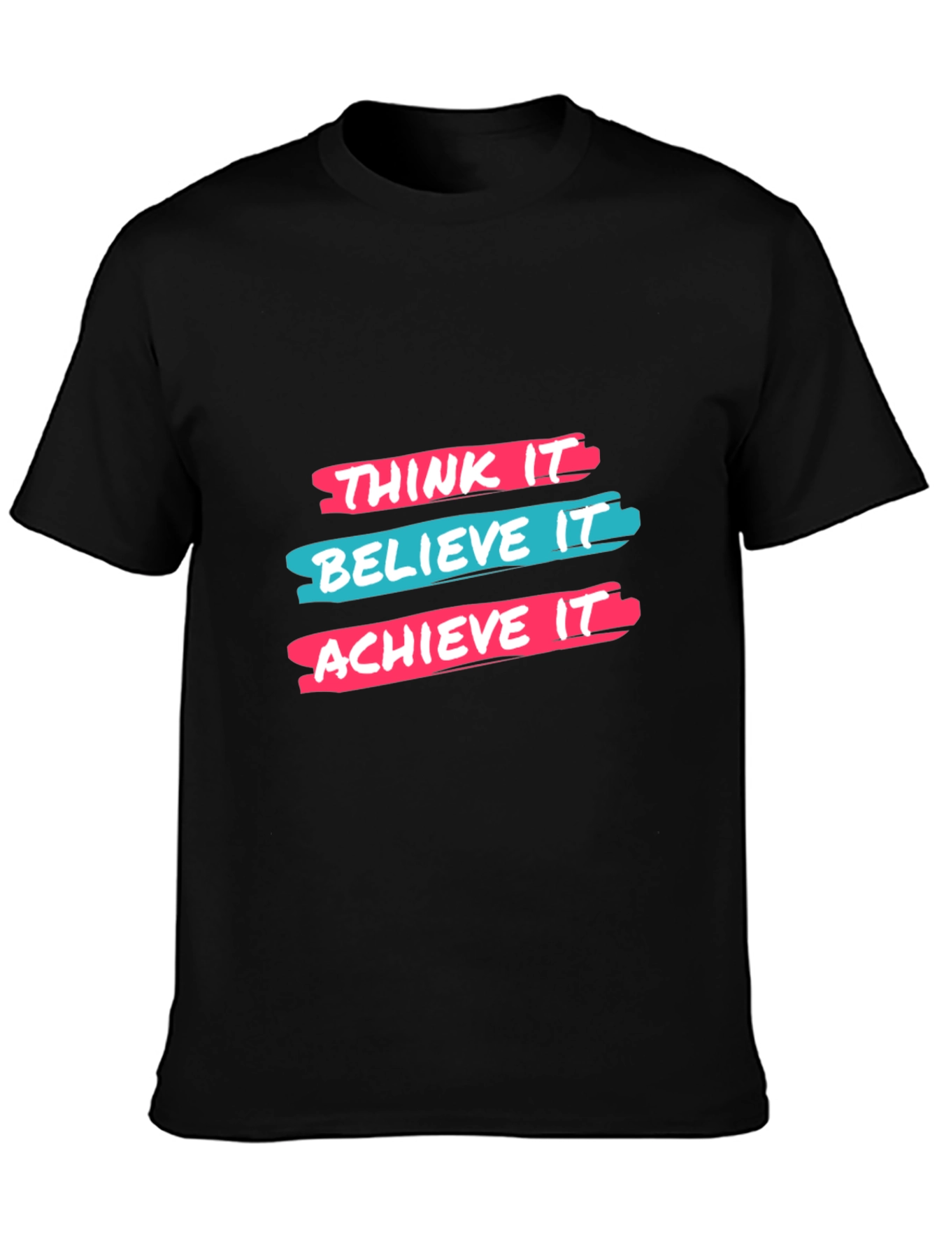 Think It Believe It Achieve It Black T-Shirt