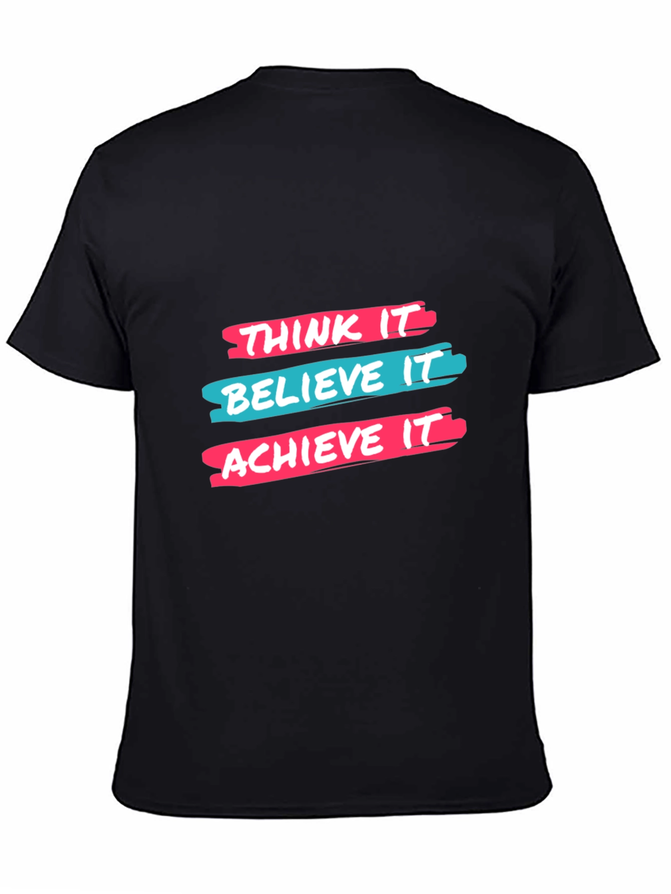 Think It Believe It Achieve It Black T-Shirt