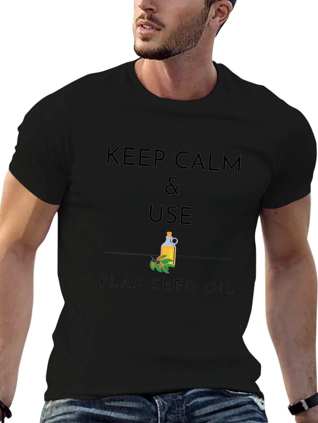 Keep Calm & Use Flax Seed Oil Graphic T-Shirt
