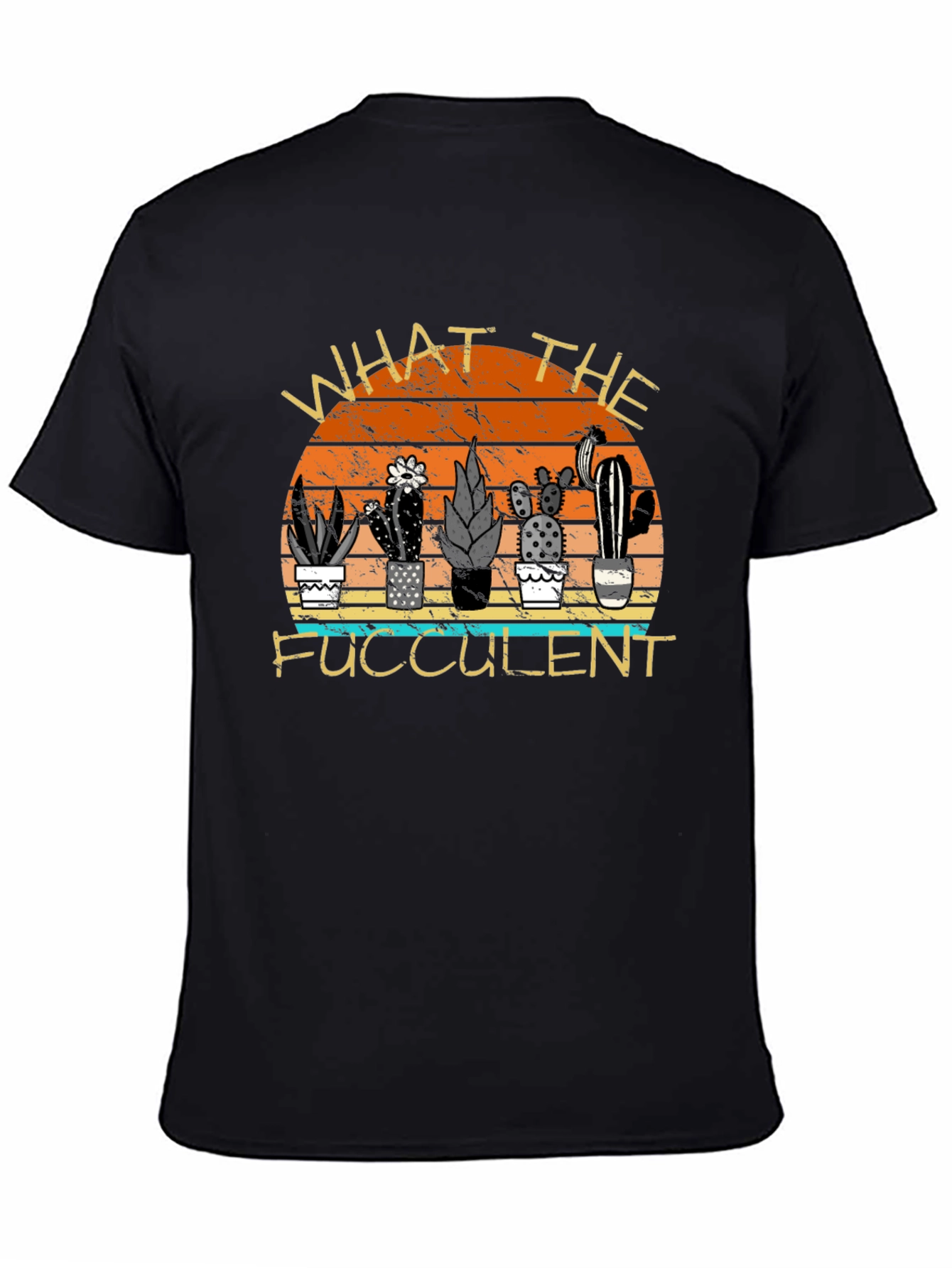 What the Fucculent Cactus T-Shirt