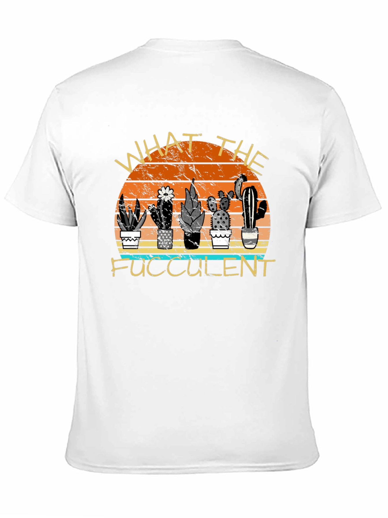 What the Fucculent Cactus T-Shirt