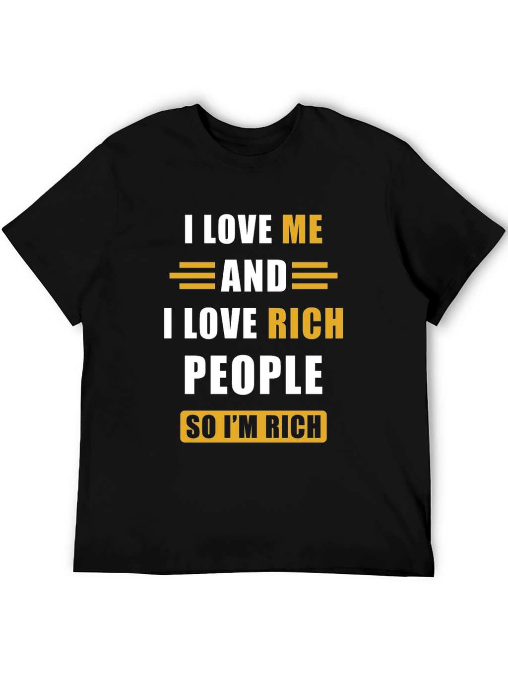 I Love Me & Rich People Graphic Tee