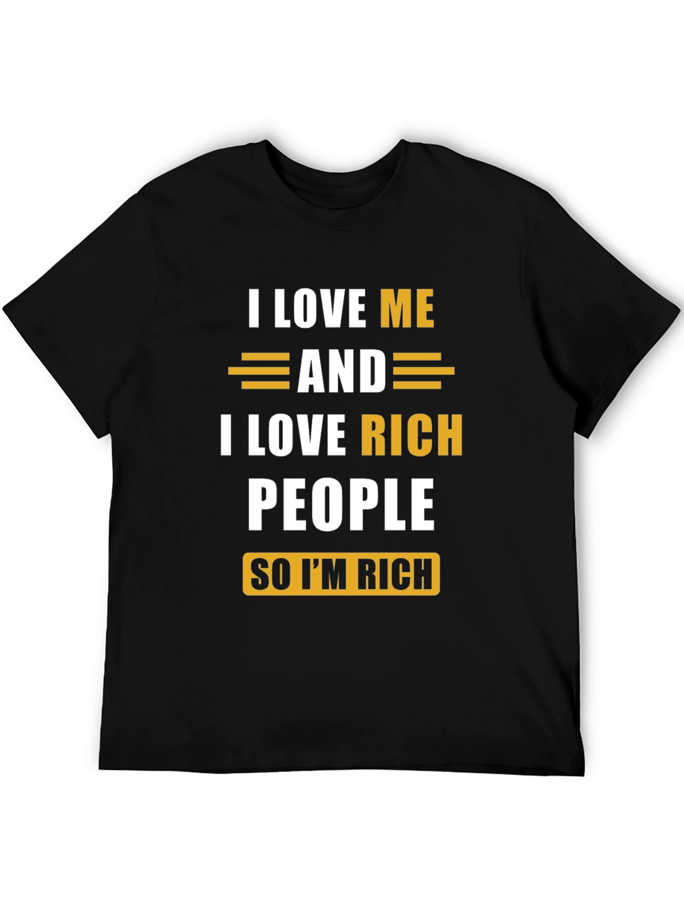 I Love Me & Rich People Graphic Tee