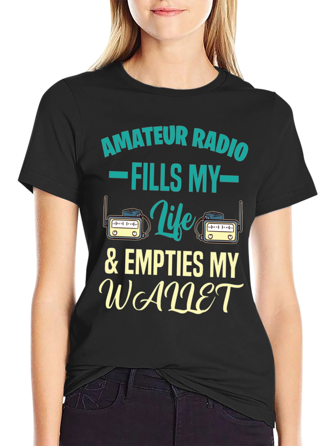 Amateur Radio T-Shirt - Fills My Life & Empties Wallet