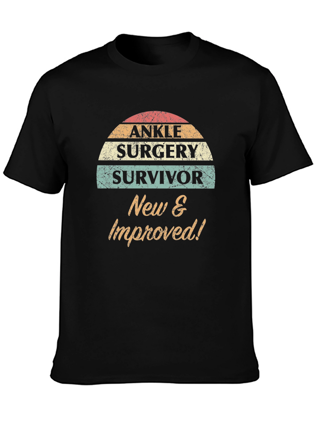 Ankle Surgery Survivor T-Shirt - New & Improved!