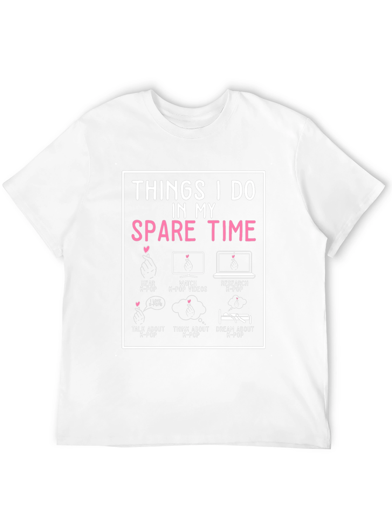 K-Pop Fan Spare Time T-Shirt